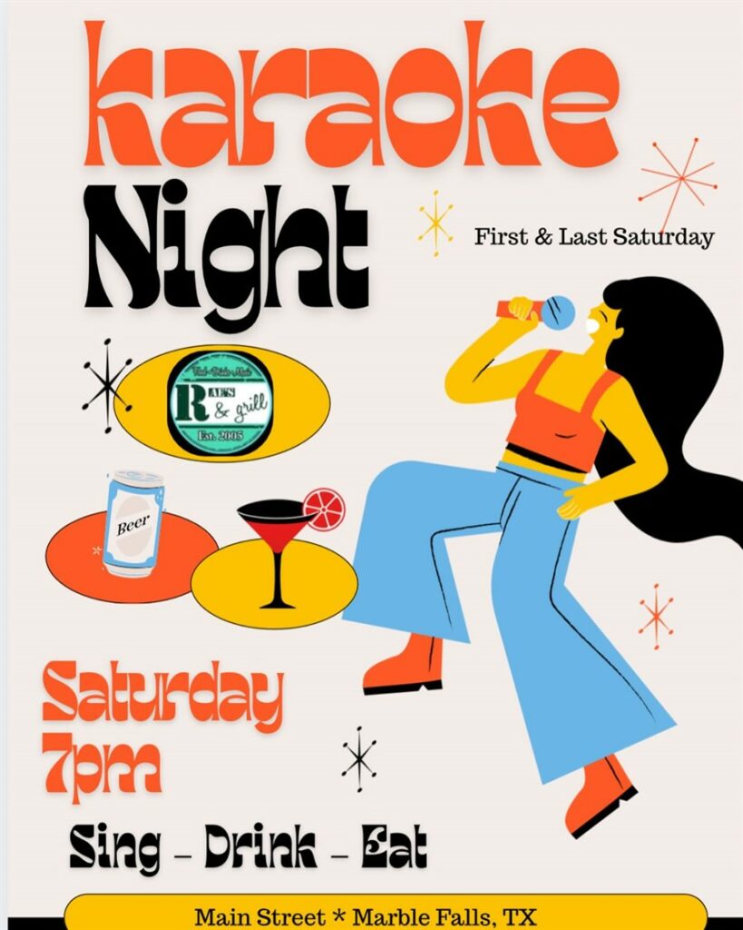 A colorful poster for Karaoke Night shows a person singing into a microphone alongside illustrations of drinks. Text details: Saturday 7pm, Sing - Drink - Eat, First & Last Saturday, Main Street - Marble Falls, TX.