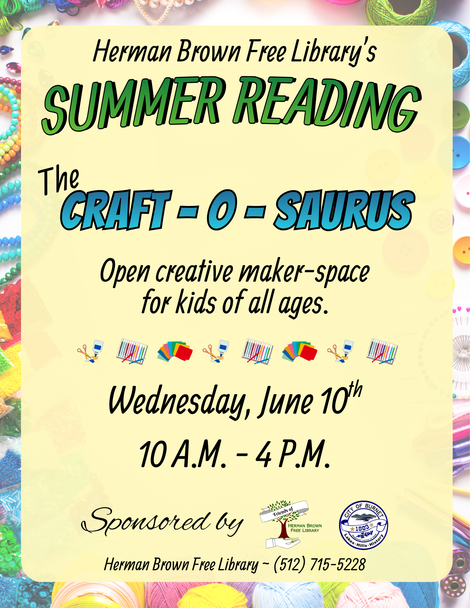A colorful Summer Reading flyer for Herman Brown Free Library’s Craft-O-Saurus event invites kids of all ages to a creative maker-space on Wednesday, June 10th, 10 A.M.–4 P.M.; library contact details included.