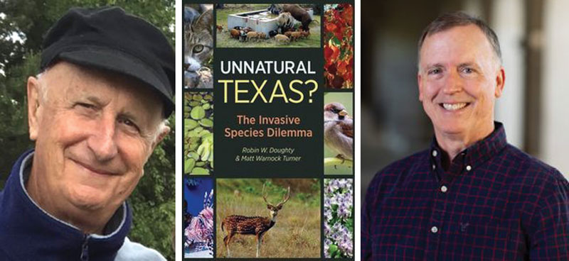 Robin W. Doughty (left) and Matt Warnock Turner will talk about their book, 'Unnatural Texas? The Invasive Species Dilemma,' during a Coffee Talks program at the Herman Brown Free Library on February 13. Courtesy photos